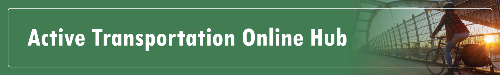 Active Transportation Online Hub banner